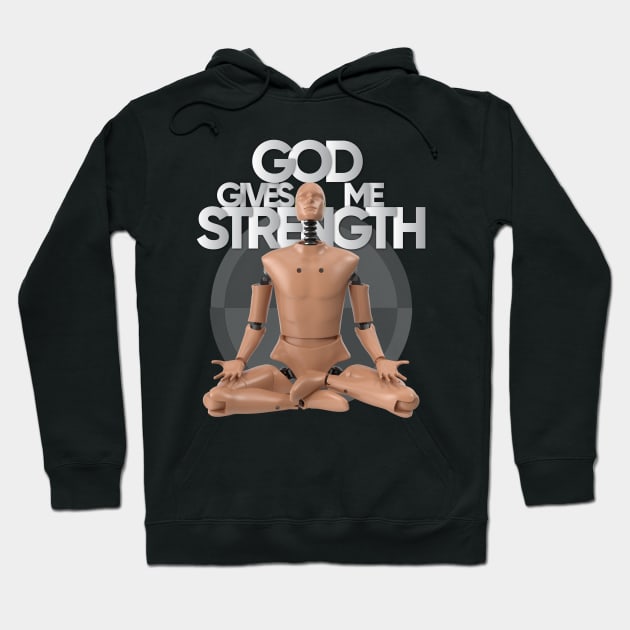 God Gives Me Strength from Crash Test Dummy Yellow Brown Crash Test Man Sitting With Praying Position With Crash Sign As Background Hoodie by ActivLife